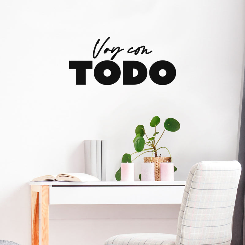 Vinyl Wall Art Decal - Voy Con Todo / I Go With Everything - Trendy Good Vibes Spanish Quote Sticker For Home Living Room Playroom Classroom Office Coffee Shop Decor 3