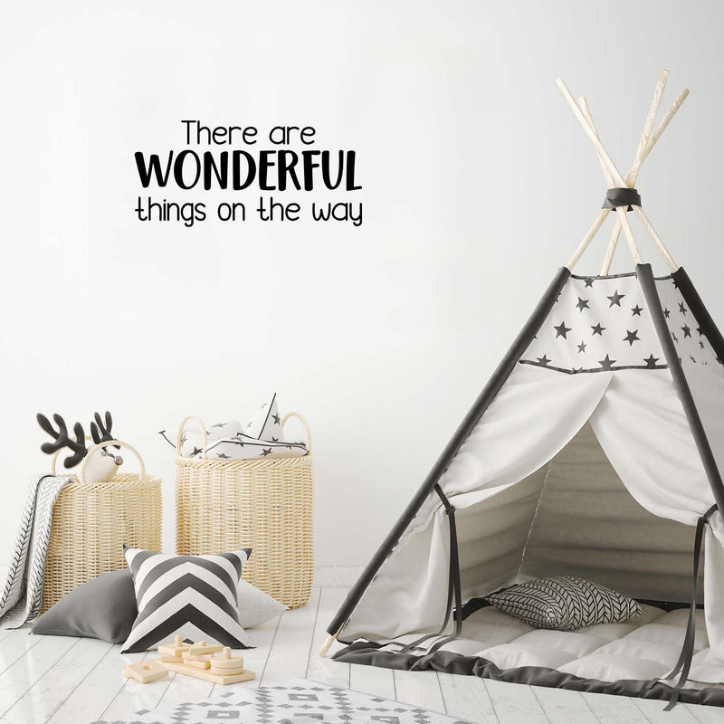 Vinyl Wall Art Decal - There Are Wonderful Things On The Way - 11.5" x 24.5" - Modern Inspirational Quote Sticker For Home Office Kids Bedroom Nursery Playroom Decor 2
