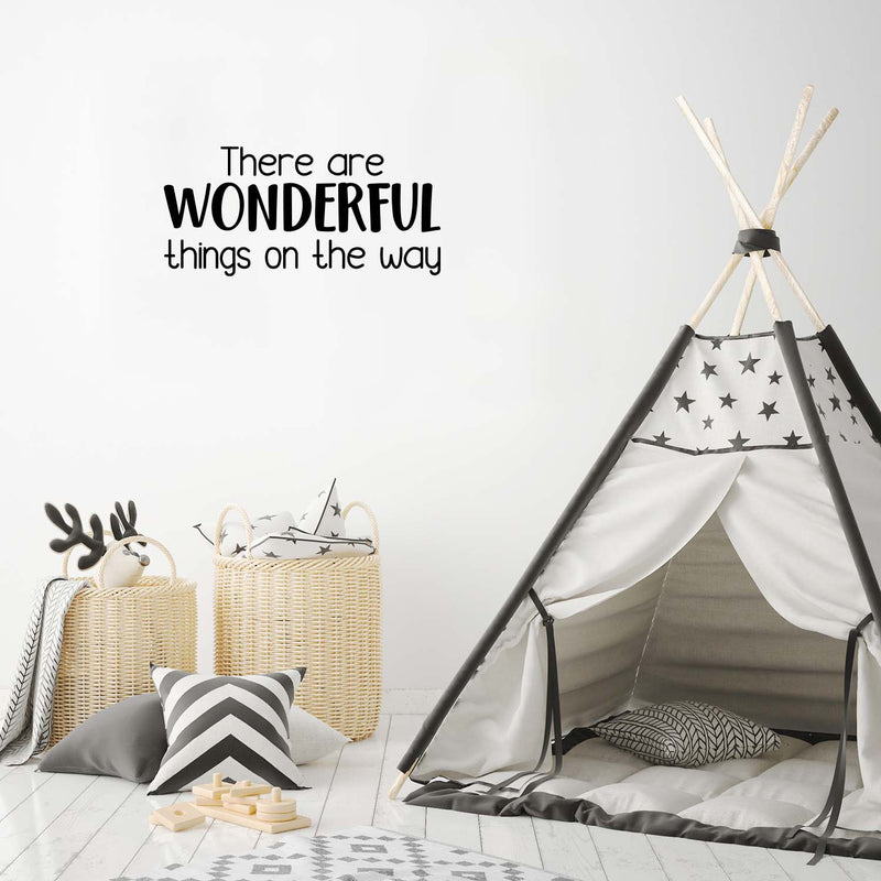 Vinyl Wall Art Decal - There Are Wonderful Things On The Way - 11. - Modern Inspirational Quote Sticker For Home Office Kids Bedroom Nursery Playroom Decor 2