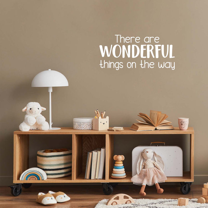 Vinyl Wall Art Decal - There Are Wonderful Things On The Way - 11.5" x 24.5" - Modern Inspirational Quote Sticker For Home Office Kids Bedroom Nursery Playroom Decor 3