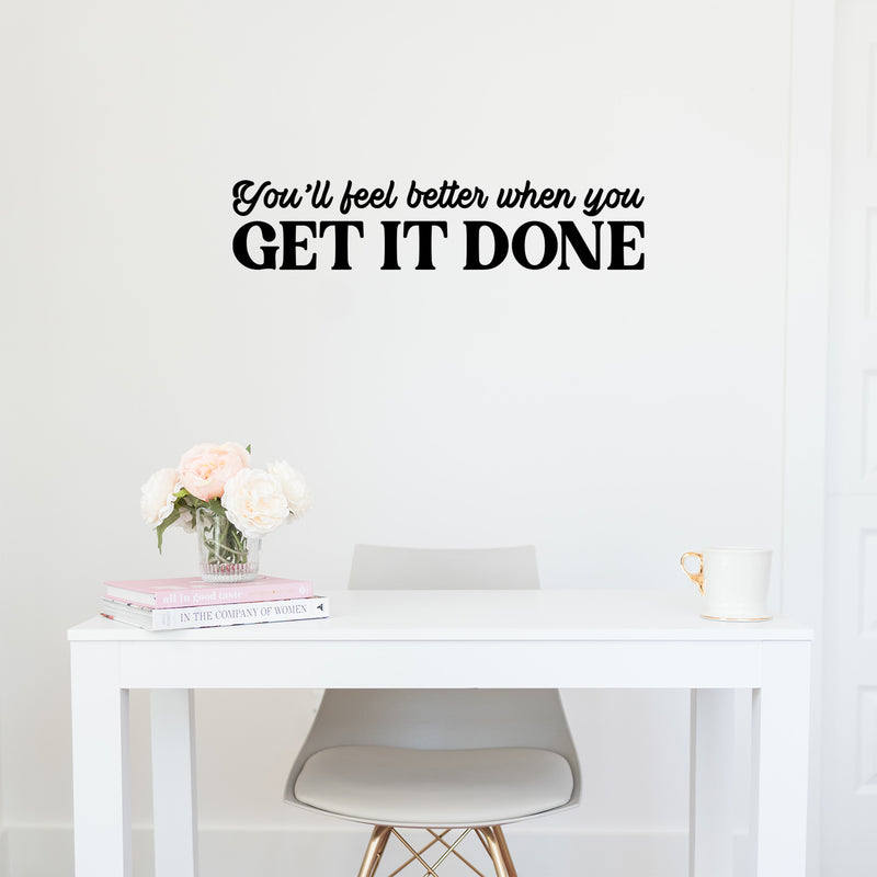 Vinyl Wall Art Decal - You'll Feel Better When You Get It Done - 6. Mod.ern Motivational Quote Sticker For Bedroom Exercise Work Office Home Gym Workout Room Decor 2