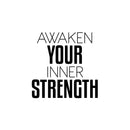 Vinyl Wall Art Decal - Awaken Your Inner Strenght - 17" x 17" - Modern Motivational Quote Sticker For Bedroom Exercise Work Office Home Gym Workout Room Decor 1