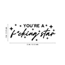 Vinyl Wall Art Decal - You're A F*cking Star - 9" x 25" -  Trendy Inspirational Adult Quote Star Shape Sticker For Home Bedroom Closet Mirror Living Room Office Decor 4