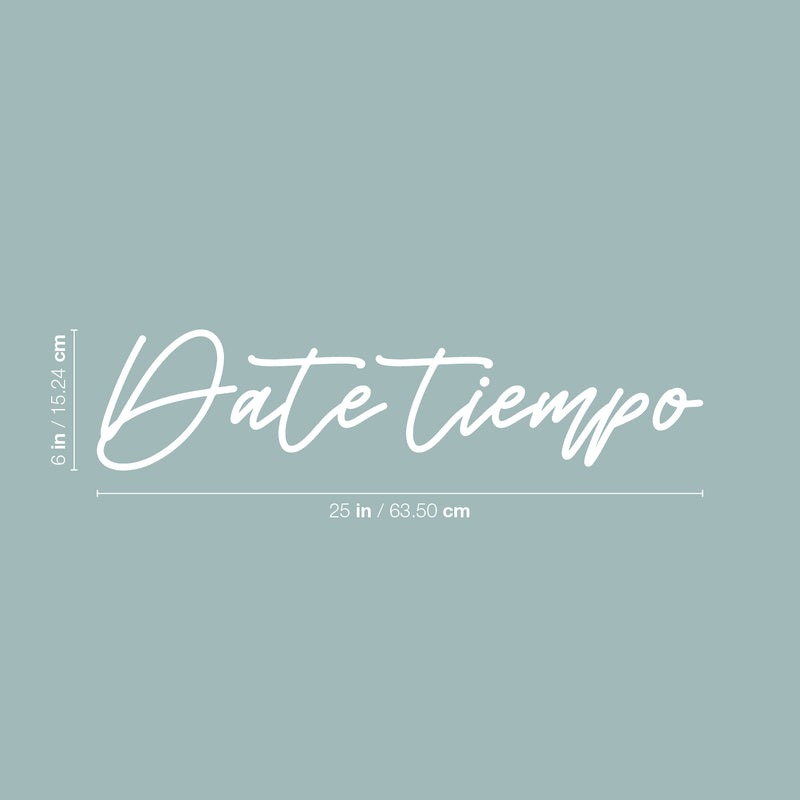 Vinyl Wall Art Decal - Date Tiempo / Give Yourself Time - 6" x 25" - Trendy Good Vibes Spanish Quote Sticker For Home Living Room Playroom Classroom Office Coffee Shop Decor 4