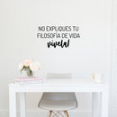 Vinyl Wall Art Decal - No Expliques Tu Filosofía De Vida Vivela / Don't Explain Your Life Philosophy Live It - 12.5" x 25" - Good Vibes Spanish Quote Sticker For Home Office School Decor 2