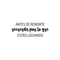 Vinyl Wall Art Decal - Antes De Rendirte Recuerda / Before You Give Up Remember What You're Fighting For - 9. Good Vibes Spanish Quote Sticker For Home Office School Gym Decor 1