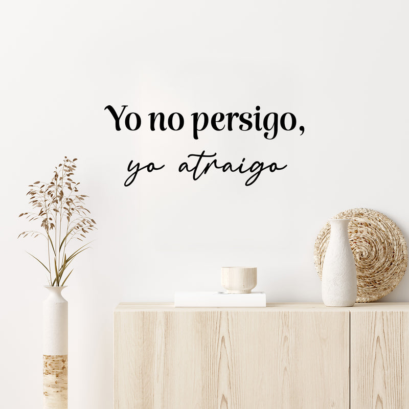 Vinyl Wall Art Decal - Yo No Persigo Yo Atraigo / I Don't Chase I Attract - 10. Inspiring Self Esteem Spanish Quote Sticker For Bedroom Closet Living Room Coffee Shop Decor 3