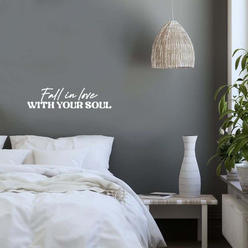 Vinyl Wall Art Decal - Fall In Love With Your Soul - 6" x 25" - Trendy Lovely Inspiring Quote Sticker For Home Office Bedroom Closet Living Room Decor 2