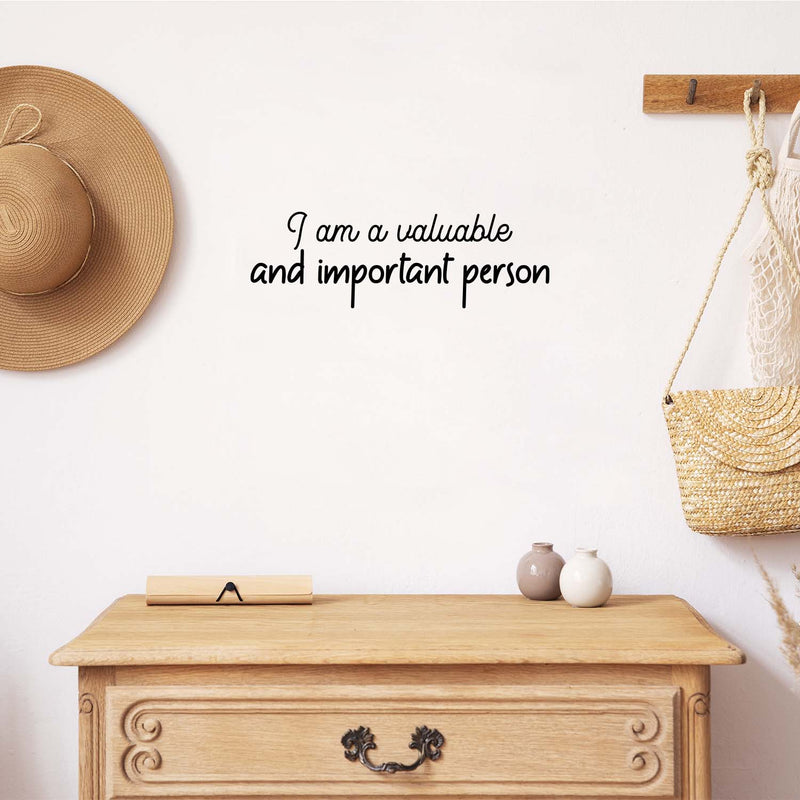 Vinyl Wall Art Decal - I Am A Valuable And Important Person - 6" x 18.5" - Motivating Positive Lifestyle Quote Sticker For Home Office Living Room Decor 3