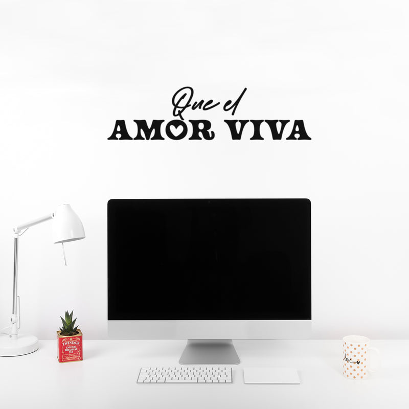 Vinyl Wall Art Decal - Que El Amor Viva / Long Live Love - 7" x 25" - Modern Inspirational Optimism Quote Sticker For Family Home Office Living Room Entryway Decor 2