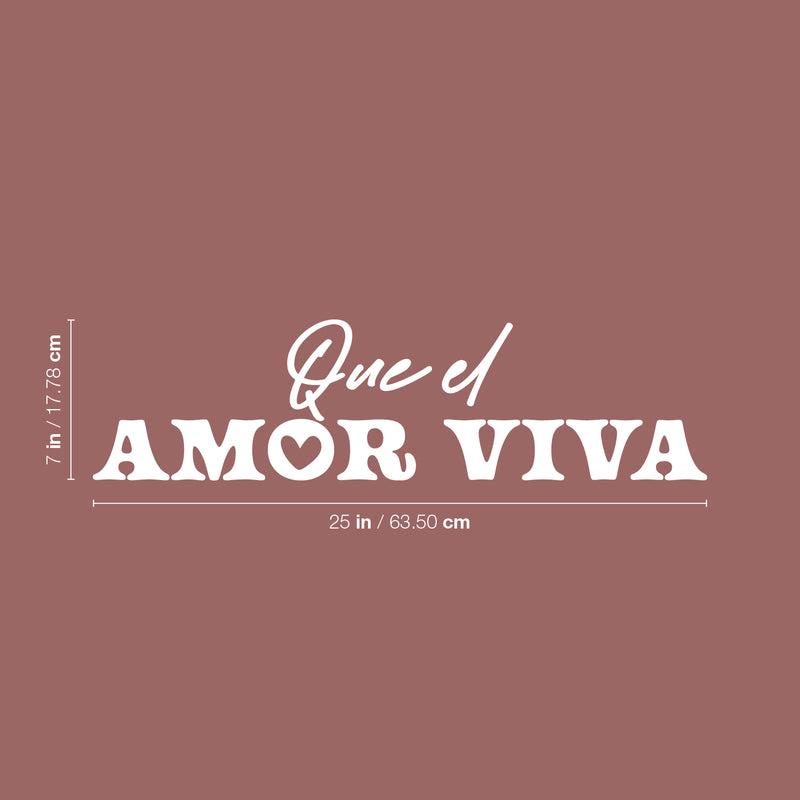 Vinyl Wall Art Decal - Que El Amor Viva / Long Live Love - 7" x 25" - Modern Inspirational Optimism Quote Sticker For Family Home Office Living Room Entryway Decor 4