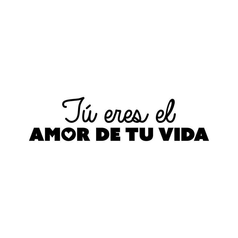 Vinyl Wall Art Decal - Tú Eres El Amor De Tu Vida / You Are The Love If Your Life - Inspirational Self Esteem Spanish Quote Sticker For Home Bedroom Closet Living Room Decor 1