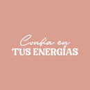 Vinyl Wall Art Decal - Confia En Tus Energias / Trust Your Energies - 8" x 25" - Inspirational Spanish Quote Sticker For Home Bedroom Living Room Coffee Shop Decor 1