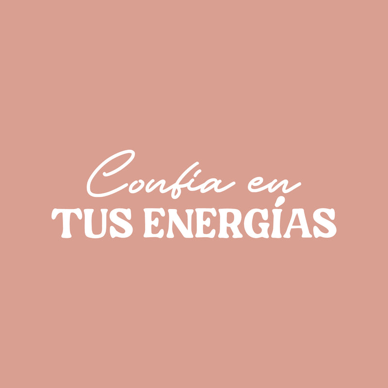 Vinyl Wall Art Decal - Confia En Tus Energias / Trust Your Energies - 8" x 25" - Inspirational Spanish Quote Sticker For Home Bedroom Living Room Coffee Shop Decor 1