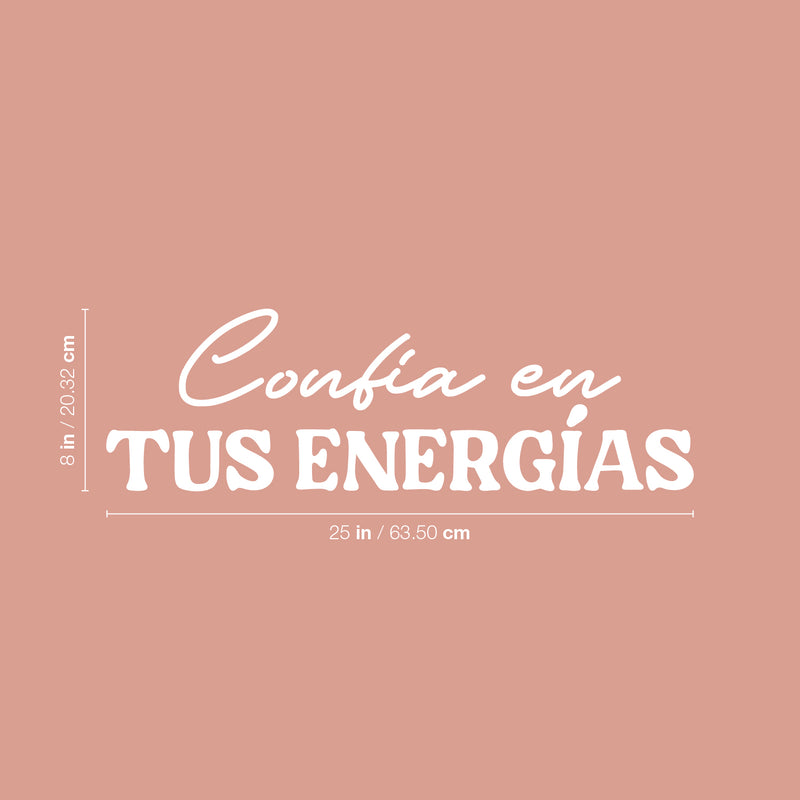 Vinyl Wall Art Decal - Confia En Tus Energias / Trust Your Energies - 8" x 25" - Inspirational Spanish Quote Sticker For Home Bedroom Living Room Coffee Shop Decor 4