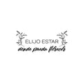 Vinyl Wall Art Decal - Elijo Estar Donde Pueda Florecer / I Choose To Be Where I Can Bloom - 10. Optimistic Spanish Quote Sticker For Home Bedroom Closet Living Room Decor 1