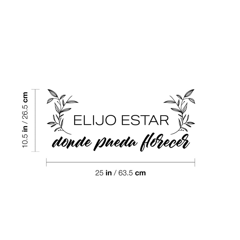 Vinyl Wall Art Decal - Elijo Estar Donde Pueda Florecer / I Choose To Be Where I Can Bloom - 10.5" x 25" - Optimistic Spanish Quote Sticker For Home Bedroom Closet Living Room Decor 4