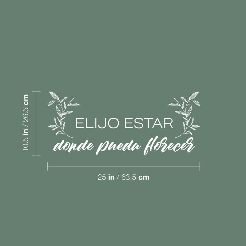 Vinyl Wall Art Decal - Elijo Estar Donde Pueda Florecer / I Choose To Be Where I Can Bloom - 10.5" x 25" - Optimistic Spanish Quote Sticker For Home Bedroom Closet Living Room Decor 4