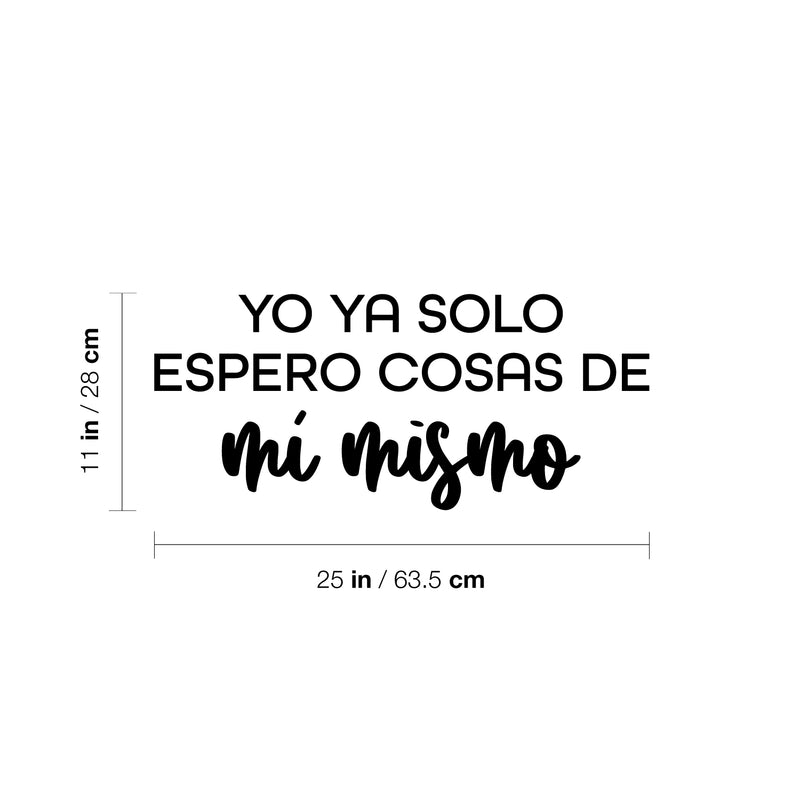 Vinyl Wall Art Decal - Yo Ya Solo Espero Cosas De Mí Mismo / I Only Expect Things From Myself - Self Esteem Spanish Quote Sticker For Bedroom Closet Living Room Decor 4