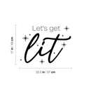 Vinyl Wall Art Decal - Let's Get Lit - 17" x 22.5" - Trendy Inspirational Self Love Quote Sticker For Home Office Living Room Bedroom Makeup Mirror Decor 4