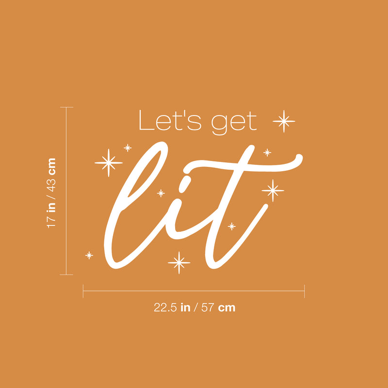 Vinyl Wall Art Decal - Let's Get Lit - 17" x 22.5" - Trendy Inspirational Self Love Quote Sticker For Home Office Living Room Bedroom Makeup Mirror Decor 4