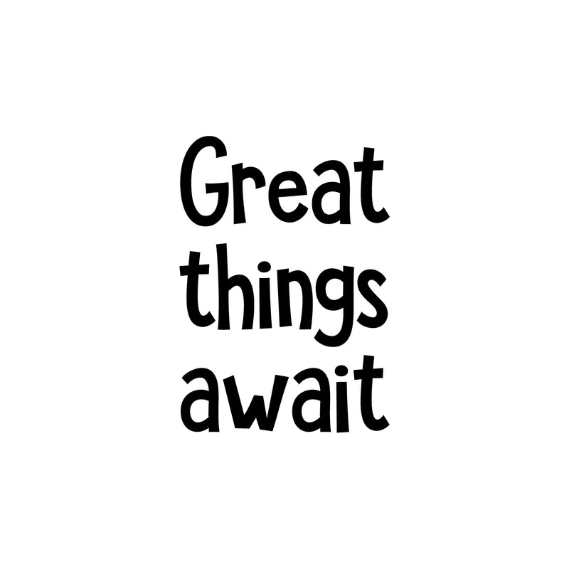 Vinyl Wall Art Decal - Great Things Await - 24" x 17" - Trendy Inspirational Cute Quote Sticker For Children Bedroom Home Baby Nursery Daycare Kids Room Decor 1