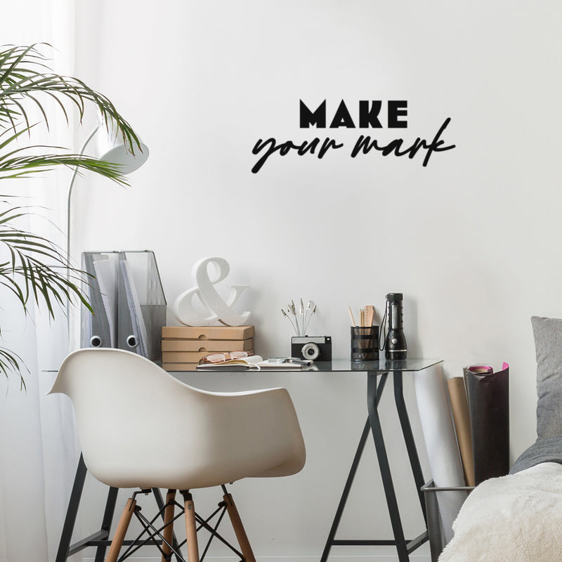 Vinyl Wall Art Decal - Make Your Mark - 9" x 25" - Trendy Inspirational Quote Sticker For Home School Classroom Bedroom Work Office Coffee Shop Decor 3