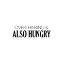 Vinyl Wall Art Decal - Overthinking & Also Hungry - 7. Sarcasm Trendy Funny Quote Sticker for Home Kitchen Restaurant Store Shopfront Work Office Kitchenette Decor 1