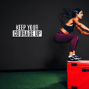 Vinyl Wall Art Decal - Keep Your Courage Up - 10.3" x 25" - Modern Motivational Quote Sticker For Bedroom Classroom Exercise Work Office Home Gym Workout Room Decor 2