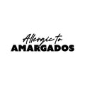 Vinyl Wall Art Decal - Allergic To Amargados - Trendy Funny Sarcastic Adult Mexican Joke Quote Sticker For Home Living Room Office Storefront Coffee Shop Spanish Decor 1