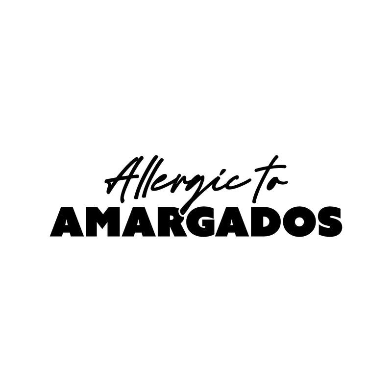 Vinyl Wall Art Decal - Allergic To Amargados - Trendy Funny Sarcastic Adult Mexican Joke Quote Sticker For Home Living Room Office Storefront Coffee Shop Spanish Decor 1