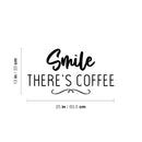 Vinyl Wall Art Decal - Smile There's Coffee - Modern Cool Funny Caffeine Lovers Quote Sticker For Home Kitchen Coffee Shop Restaurant Storefront Office kitchenette Decor 4