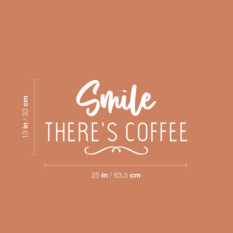 Vinyl Wall Art Decal - Smile There's Coffee - 13" x 25" - Modern Cool Funny Caffeine Lovers Quote Sticker For Home Kitchen Coffee Shop Restaurant Storefront Office kitchenette Decor 4