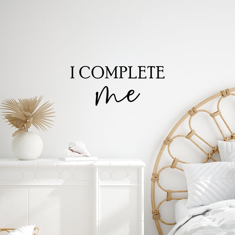 Vinyl Wall Art Decal - I Complete Me - 10.5" x 25" - Motivational Lovely Self Esteem Quote Sticker For Home Bedroom Closet Living Room Office Coffee Shop Gym Fitness Storefront Decor 2