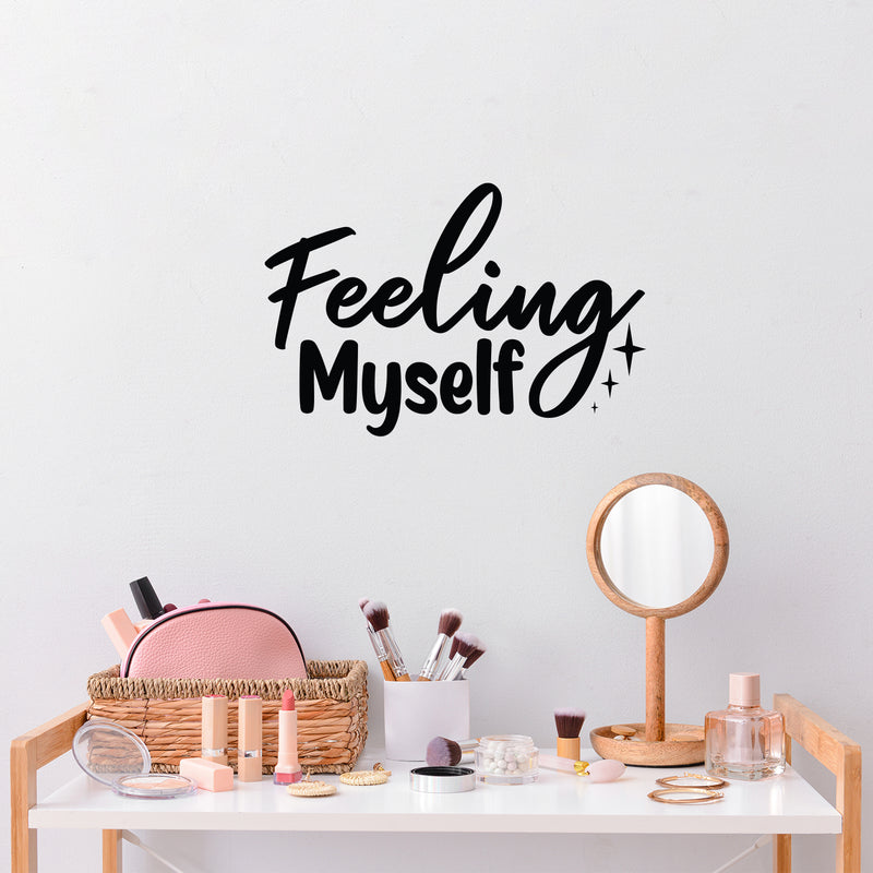 Vinyl Wall Art Decal - Feeling Myself - 13.3" x 20" - Modern Inspirational Lovely Self Esteem Quote Sticker For Home Bedroom Closet Living Room Office Coffee Shop Decor 3