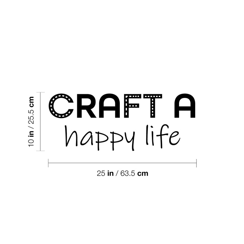 Vinyl Wall Art Decal - Craft A Happy Life - Trendy Inspiring Funny Quote Sticker For Home Living Room Kids Room Playroom School Kindergarten Daycare Decor 4