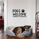 Vinyl Wall Art Decal - Dogs Welcome Humans Tolerated - 14" x 25" - Modern Inspirational Quote Paw Shape Sticker For Home Vet Office Bedroom Living Room Decor 2