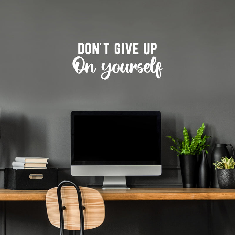 Vinyl Wall Art Decal - Don't Give Up On Yourself - 10.2" x 25" - Modern Motivational Quote Sticker For Exercise Work Office Home Bedroom Gym Workout Room Decor 2