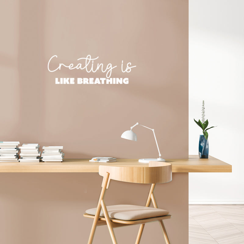 Vinyl Wall Art Decal - Creating Is Like Breathing - 8" x 25" - Modern Motivational Optimism Educational Quote Home School Office Classroom Playroom Kids Room Decor 2