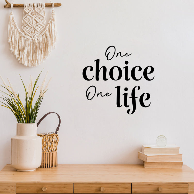 Vinyl Wall Art Decal - One Choice One Life - 16" x 17" - Trendy Motivating Positive Quote Sticker For Home Workout Room Office Storefront Coffee Shop Gym Fitness Lifestyle Decor 3