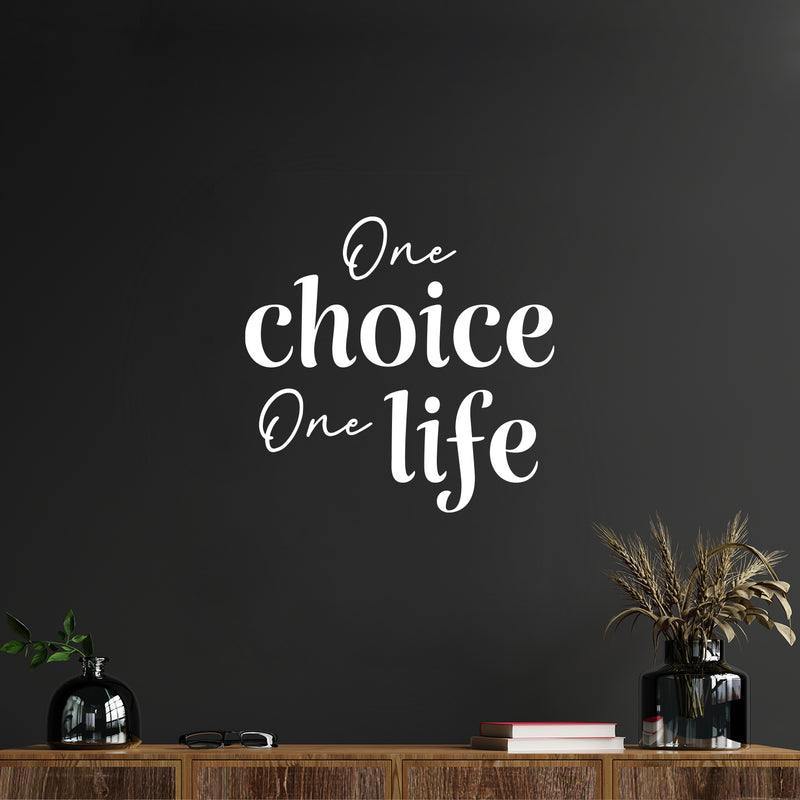 Vinyl Wall Art Decal - One Choice One Life - 16" x 17" - Trendy Motivating Positive Quote Sticker For Home Workout Room Office Storefront Coffee Shop Gym Fitness Lifestyle Decor 2