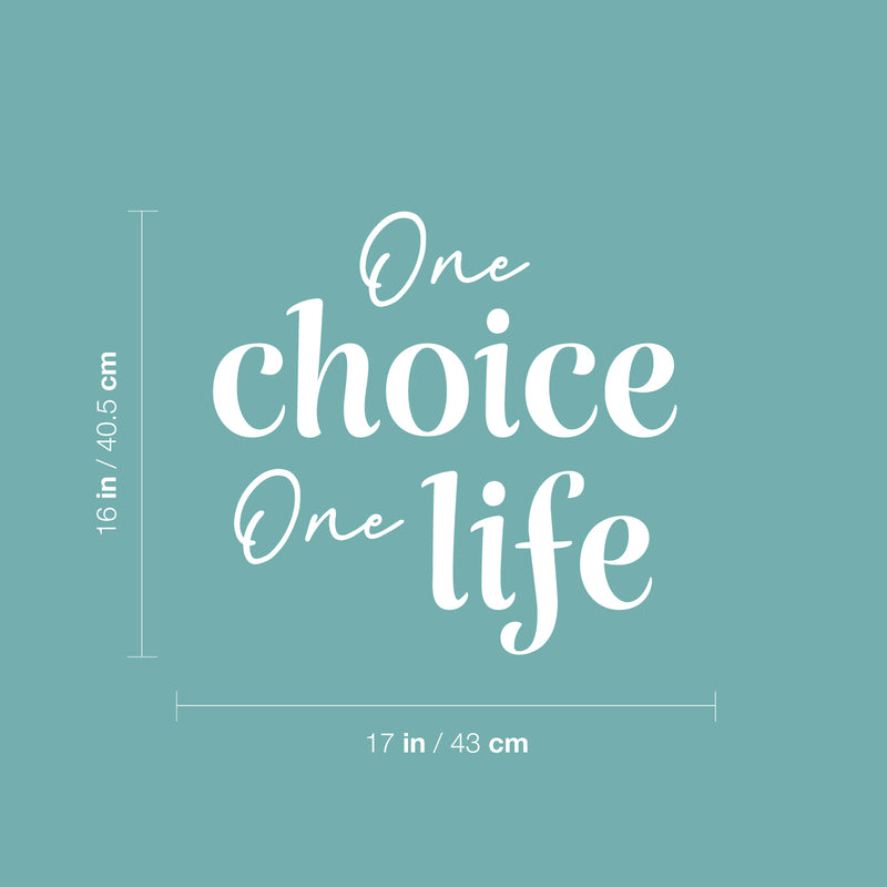 Vinyl Wall Art Decal - One Choice One Life - 16" x 17" - Trendy Motivating Positive Quote Sticker For Home Workout Room Office Storefront Coffee Shop Gym Fitness Lifestyle Decor 4