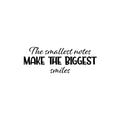 Vinyl Wall Art Decal - The Smallest Notes Make The Biggest Smiles - Trendy Inspiring Quote Sticker For Home Bedroom Playroom Living Room School Office Coffee Shop Decor 1