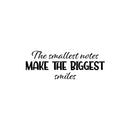 Vinyl Wall Art Decal - The Smallest Notes Make The Biggest Smiles - Trendy Inspiring Quote Sticker For Home Bedroom Playroom Living Room School Office Coffee Shop Decor 1