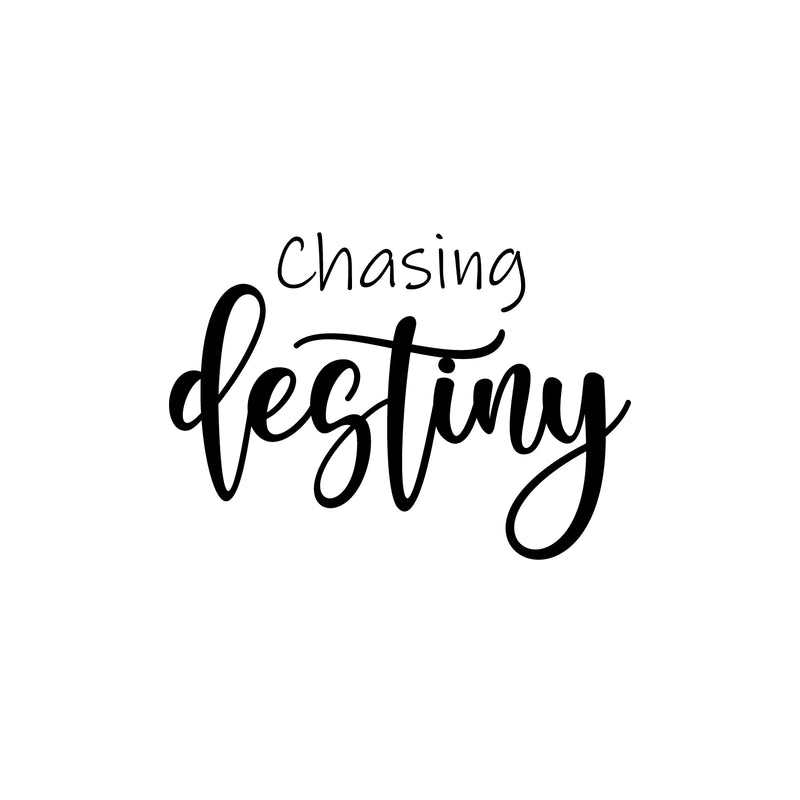 Vinyl Wall Art Decal - Chasing Destiny - 17" x 24" - Trendy Inspirational Good Vibes Quote Sticker For Home Bedroom Living Room Playroom School Office Coffee Shop Storefront Decor 1