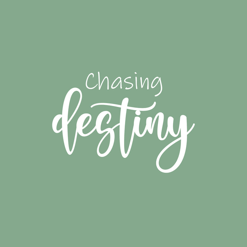 Vinyl Wall Art Decal - Chasing Destiny - 17" x 24" - Trendy Inspirational Good Vibes Quote Sticker For Home Bedroom Living Room Playroom School Office Coffee Shop Storefront Decor 1