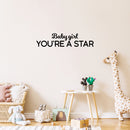 Vinyl Wall Art Decal - Baby Girl You're A Star - 7" x 30" - Modern Inspirational Quote Sticker For Children Bedroom Home Nursery Daycare Kids Room Decor 2