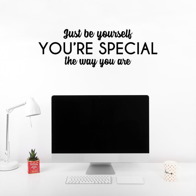 Vinyl Wall Art Decal - Just Be Yourself You're Special The Way You Are - 9" x 28" - Modern Motivational Positive  Quote Sticker For Home Office Bedroom Closet Decor 2