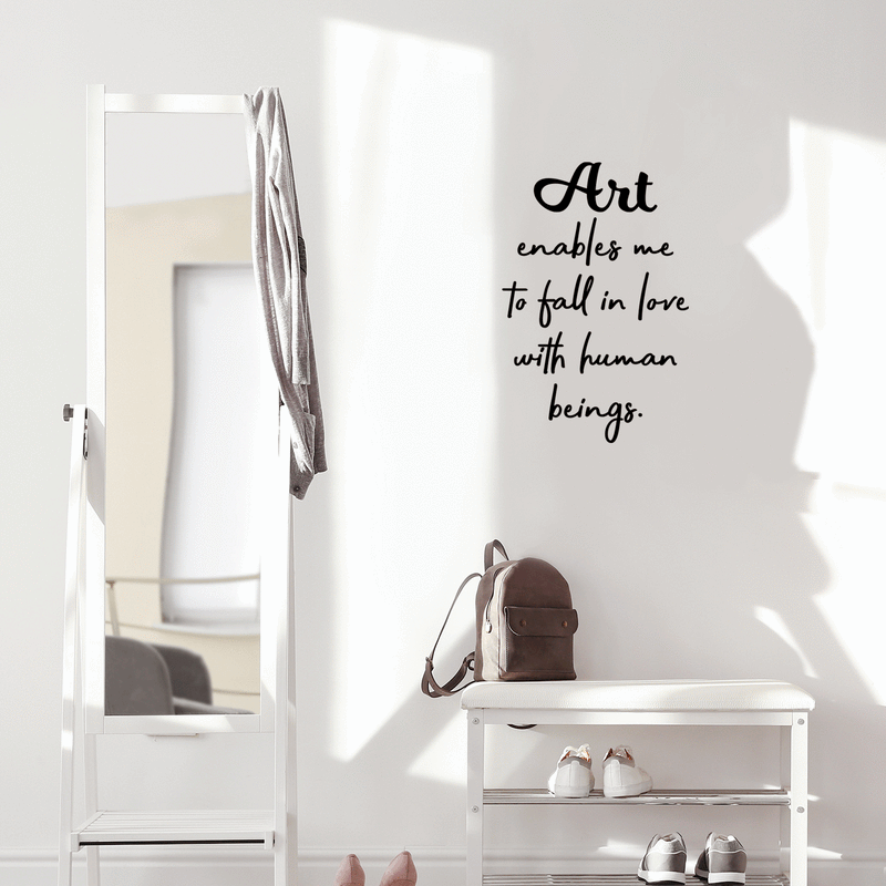 Vinyl Wall Art Decal - Art Enables Me To Fall In Love With Human Beings - Trendy Inspiring Quote Sticker For Home Office Bedroom Closet Makeup Mirror Decor 2