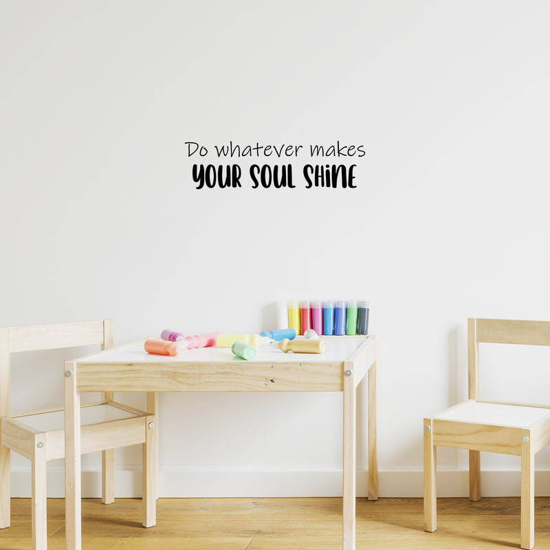 Vinyl Wall Art Decal - Do Whatever Makes Your Soul Shine - Modern Inspirational Quote Sticker For Children Bedroom Home Nursery Daycare Kids Room Decor 3